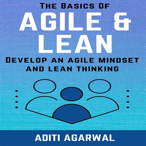 Buy The Basics of Agile and Lean: Develop an Agile Mindset and Lean