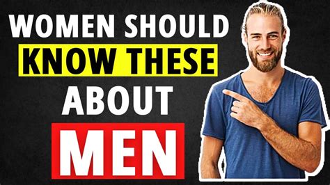 15 Things Every Woman Should Know About Men YouTube