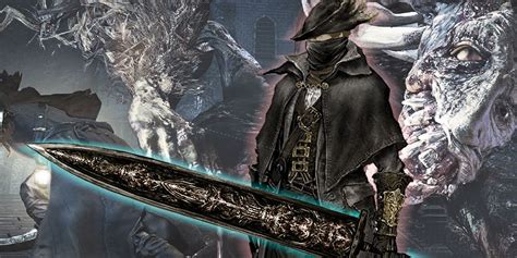 Bloodborne Ludwigs Holy Blade Is The Best Beast Hunting Weapon
