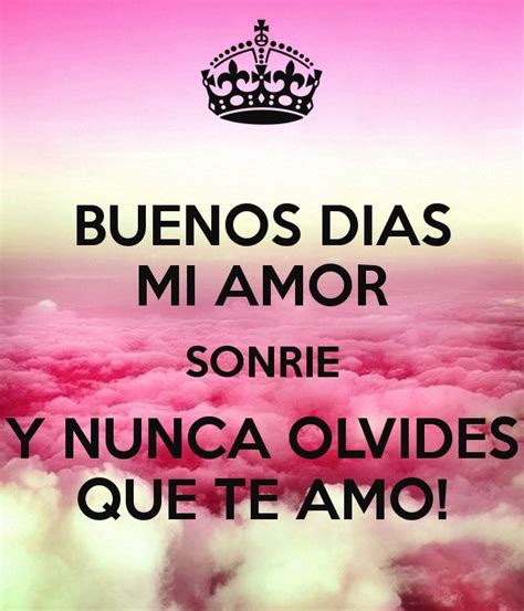 Frases De Buenos Dias Para Mi Amor ∼ Mensajes Para Tu Novio O Novia