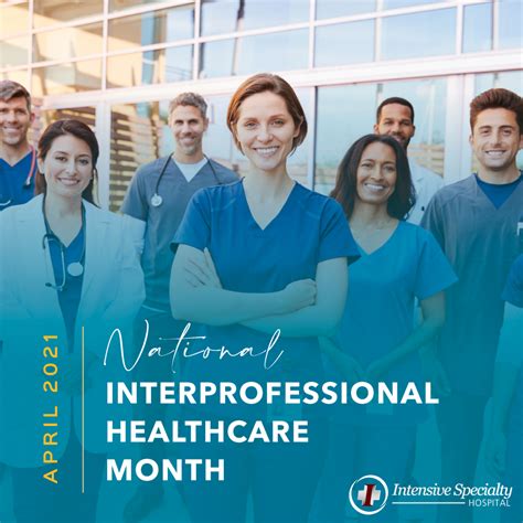 National Interprofessional Healthcare Month Intensive Specialty Hospital