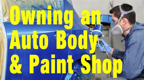 Paint wagon is a fully here's the deal: Owning an Auto Body and Paint Shop - Management Success ...