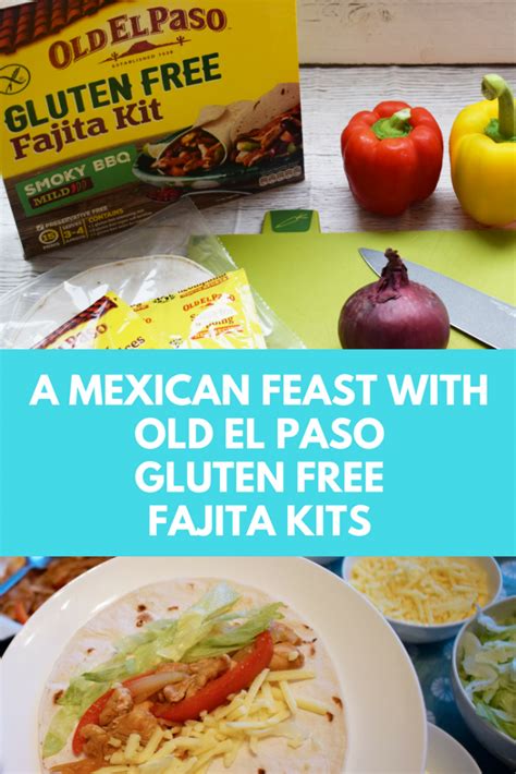 All time favorites & specials! A Mexican Feast with Old El Paso Gluten Free Fajita Kits ...