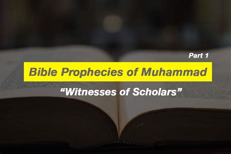 Bible Prophecies Of Muhammad Part 1 Of 4 Witnesses Of