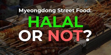 Mungkin ada banyak lagi di luar sana yang tiada dalam senarai ini. Pendedahan Isu Halal di Myeongdong Street, Korea Selatan ...