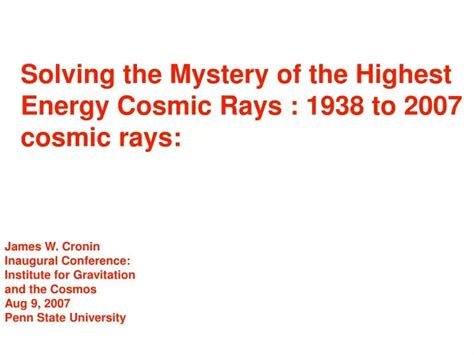 Ppt Solving The Mystery Of The Highest Energy Cosmic Rays 1938 To