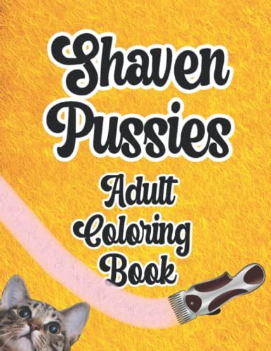 Shaven Pussies Adult Coloring Book Just Add Hair And Color The Beautiful Backgrounds Relax And