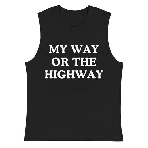 My Way Or The Highway Sleeveless Shirt As Worn By Chrissie Hynde The