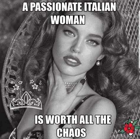 Italian Women Italian Women Quotes Italian Women Italian Girl Problems