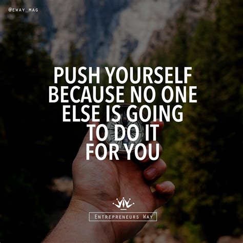Push Yourself Motivational Quotes Quotes Motivation