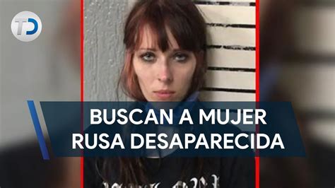 Mujer Rusa Desaparece En Nuevo León Piden Apoyo Para Localizar A