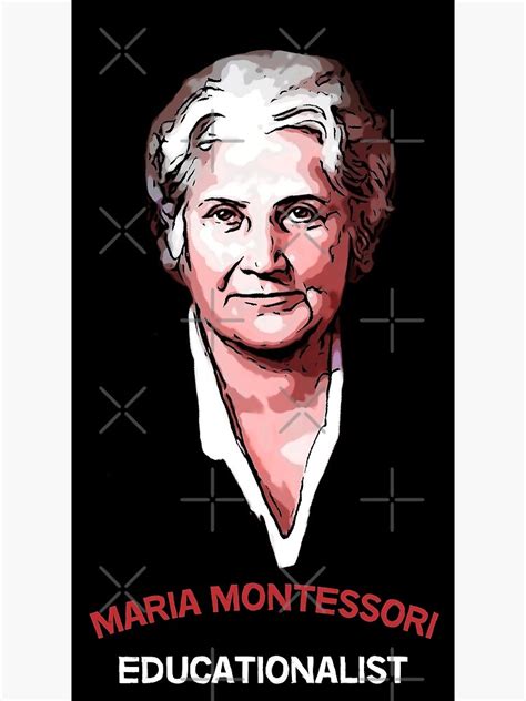 Maria Montessori Maria Montessori Teacher Maria Montessori School Maria Montessori