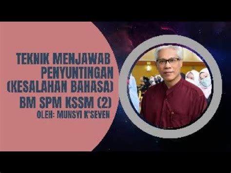 Kaedah Menjawab Aspek Penyuntingan 2 BM SPM KSSM MUNSYI K SEVEN