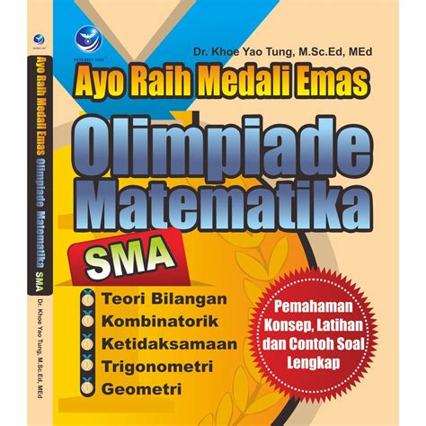 Jual Buku Ayo Raih Medali Emas Olimpiade Matematika Sma Pemahaman