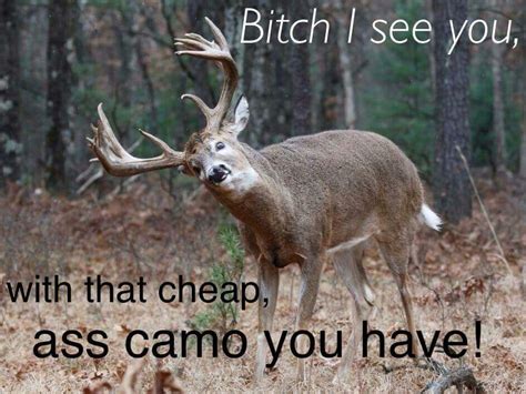 Hahahaha Right Deer Hunting Humor Hunting Quotes Funny Hunting Memes