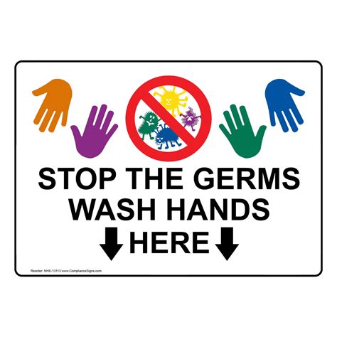 Stop The Germs Wash Hands Here Sign Nhe 13113 Hand Washing Hand Washing