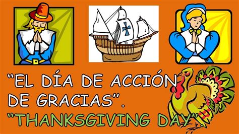 Thanksgiving Day El Día De Acción De Gracias Youtube