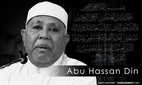 Islamic Scholar Abu Hassan Din Passes Away