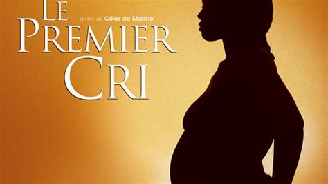 Trailer Du Film Le Premier Cri Le Premier Cri Bande Annonce 2 Vf