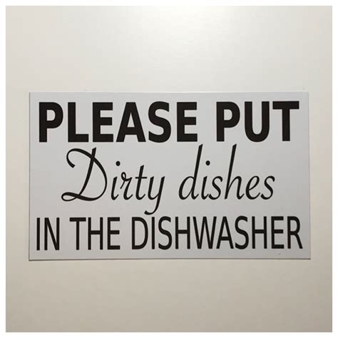 Please Put Dirty Dishes In The Dishwasher Sign Etsy
