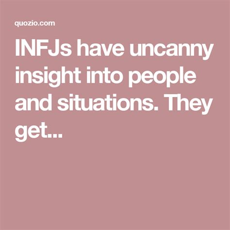 Infjs Have Uncanny Insight Into People And Situations They Get
