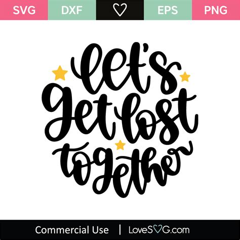 Lets Get Lost Together Svg Cut File Svg Lovesvg