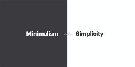 Minimalism Vs Simplicity Whats Difference Between Being Simple By