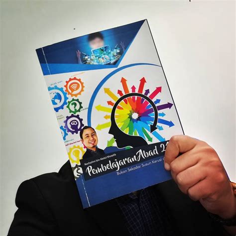 Dan berguru pada buku yang ada di dalam kelas semata, maka sekarang ini yang bersangkutan dapat menimba ilmu dari siapa saja dan dari mana saja yang. PANDUAN LENGKAP Pembelajaran Abad 21