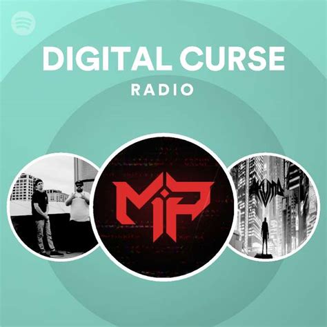 Digital Curse Radio Playlist By Spotify Spotify