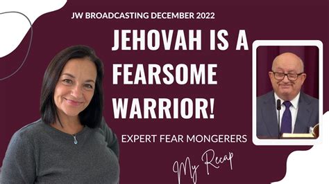 Jw Broadcasting December 2022 Jehovah Is A Fearsome Warrior My Recap