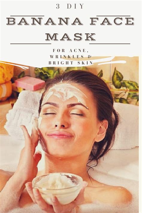 3 Diy Banana Face Mask For Acne Wrinkles And Bright Skin Banana Face