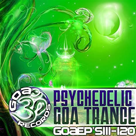 Goa Records Psychedelic Goa Trance Eps 111 120 Explicit