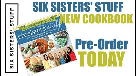Six Sisters Stuff New Cookbook Available For Pre Order Youtube
