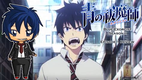 Blue Exorcist Season 2 Episode 1 Review Small Beginnings Youtube