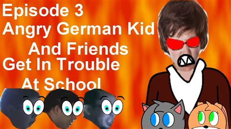 Agk Rebooted Episode 3 Angry German Kid And Friends Get In Trouble At