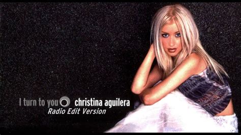 Christina Aguilera I Turn To You Radio Edit Youtube