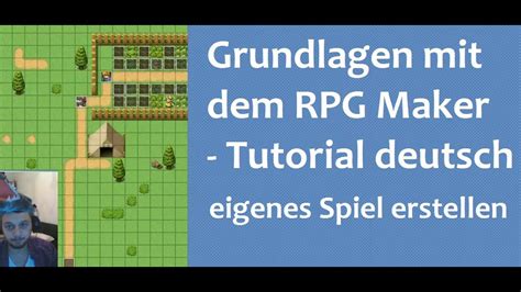 Wie Man Ein Eigenes Spiel Erstellt Rpg Maker Deutsch German Youtube
