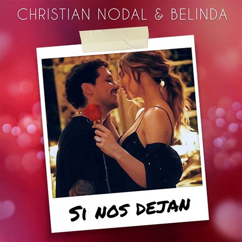 Christian Nodal And Belinda Si Nos Dejan Lyrics Genius Lyrics