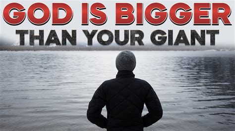 God Is Bigger Than Your Giant Nothing Is Impossible With God