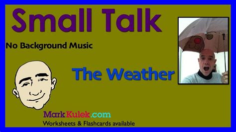 Let S Talk About The Weather Small Talk Mark Kulek Esl Youtube
