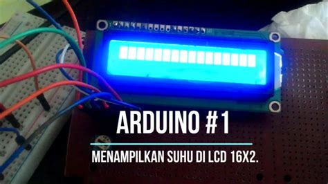 Arduino 1 Menampilkan Suhu Di Lcd 16×2 Teknik Mekatronika