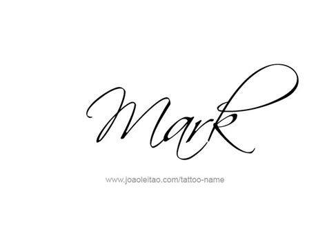 Mark Name Tattoo Designs Name Tattoos Mark Tattoo Name Tattoo
