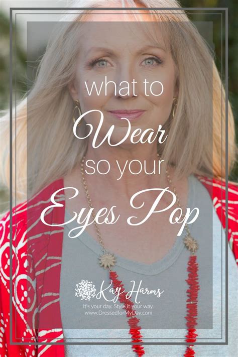 What To Wear So Your Eyes Pop Discover The Colors That Will Make Your