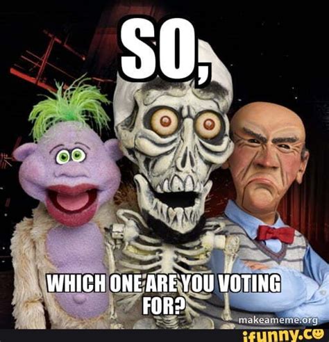Jeffdunham Memes Best Collection Of Funny Jeffdunham Pictures On Ifunny