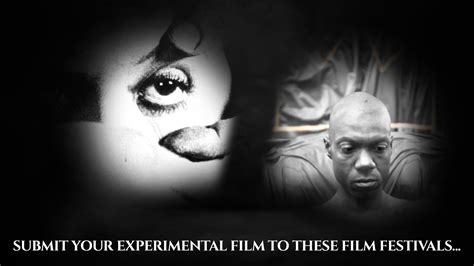 Submit Your Experimental Films In These Film Festivals Wfcn