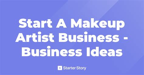 Start A Makeup Artist Business Business Ideas