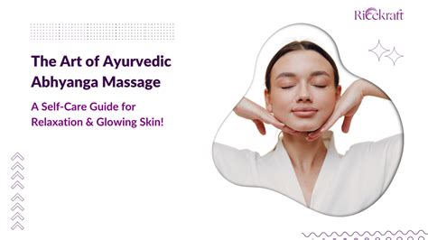 the art of ayurvedic abhyanga massage a self care guide for relaxatio ricekraft