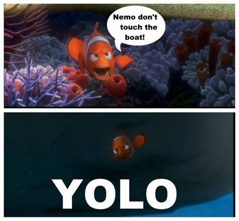 Nemo Dont Touch The Boat Yolo Finding Nemo Joke With Nemo Saying