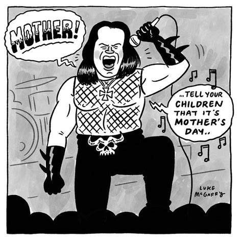Luke Mcgarry On Instagram Happy Mothers Day From Danzig Mother