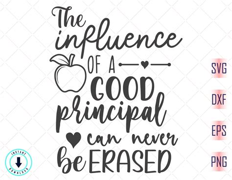 The Influence Of A Good Principal Can Never Be Erased Svg Etsy
